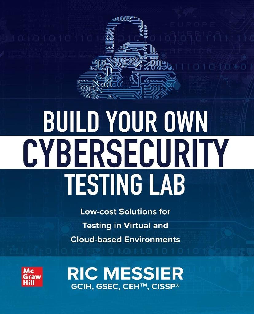Build Your Own Cybersecurity Testing Lab
