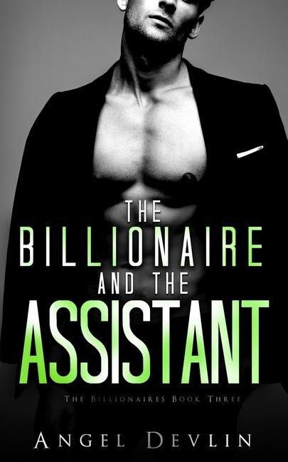 The Billionaire and the Assistant: Eli‘s Story