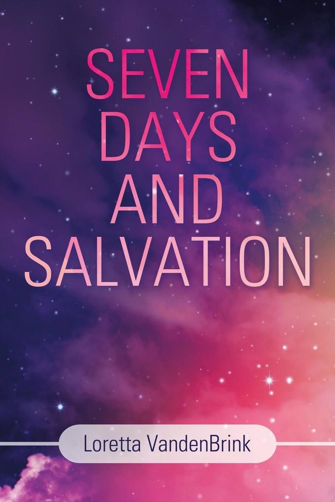 Seven Days and Salvation
