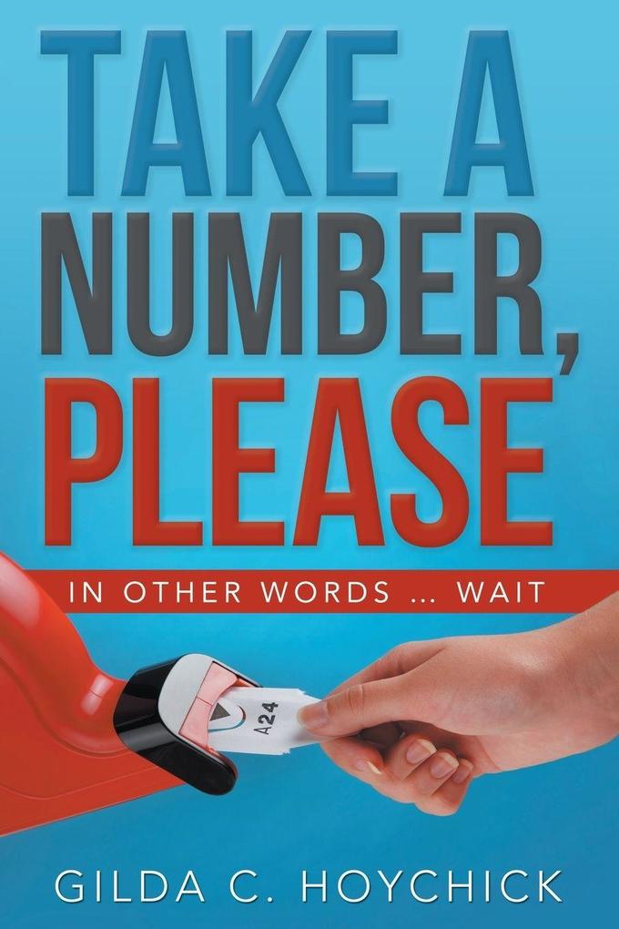Take a Number Please