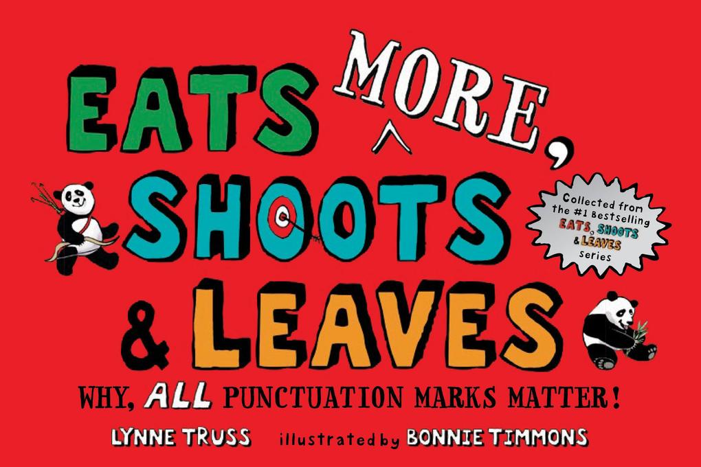 Eats More Shoots & Leaves: Why All Punctuation Marks Matter!