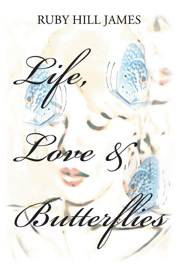 Life Love & Butterflies