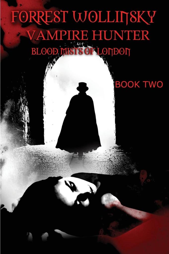 Forrest Wollinsky Vampire Hunter