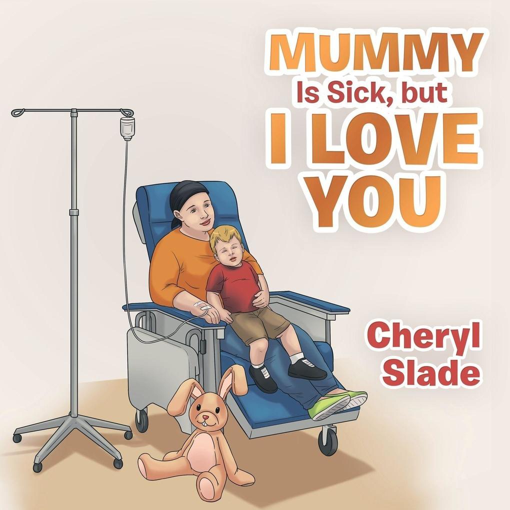 Mummy Is Sick but I Love You