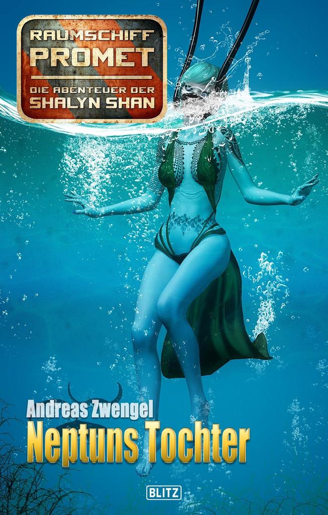 Raumschiff Promet - Die Abenteuer der Shalyn Shan 15: Neptuns Tochter