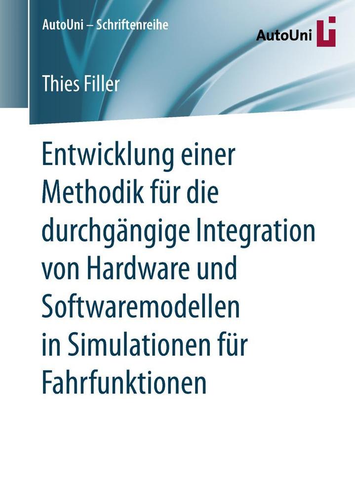 Entwicklung einer Methodik für die durchgängige Integration von Hardware und Softwaremodellen in Simulationen für Fahrfunktionen