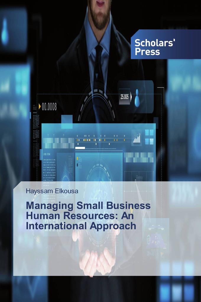 Managing Small Business Human Resources: An International Approach