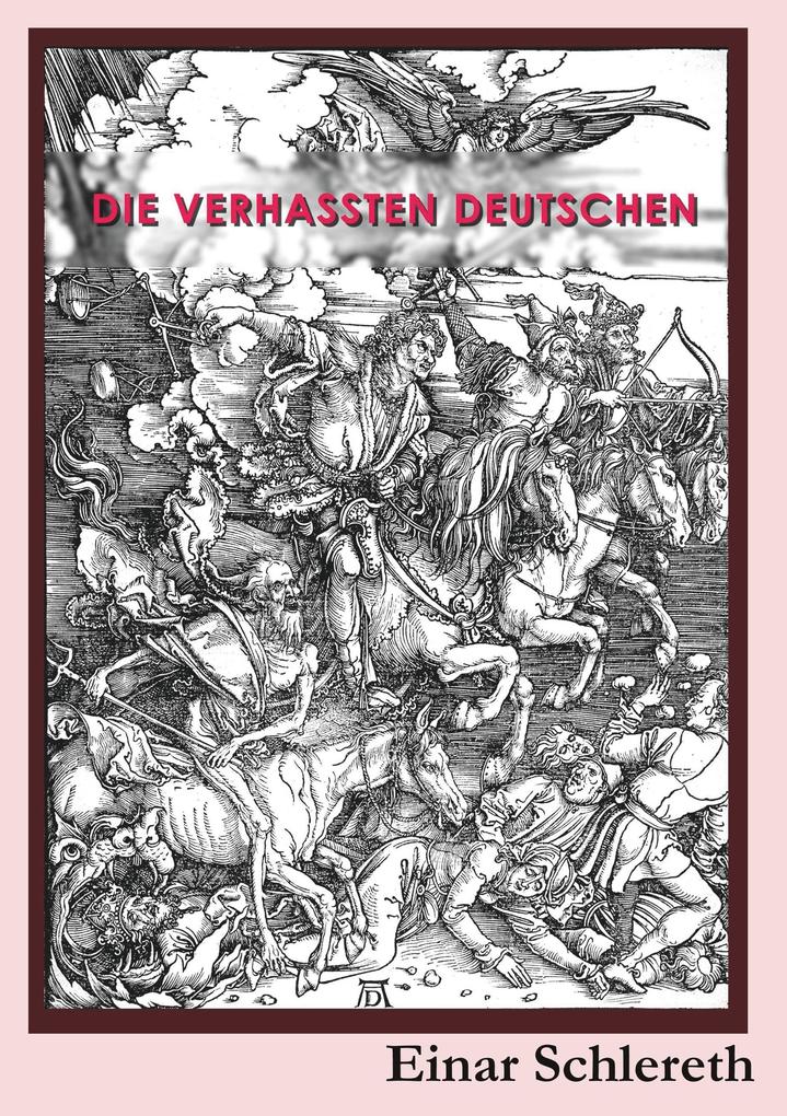 Die verhassten Deutschen