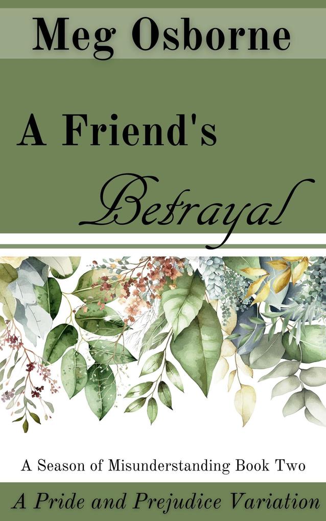 A Friend‘s Betrayal (A Season of Misunderstanding #2)