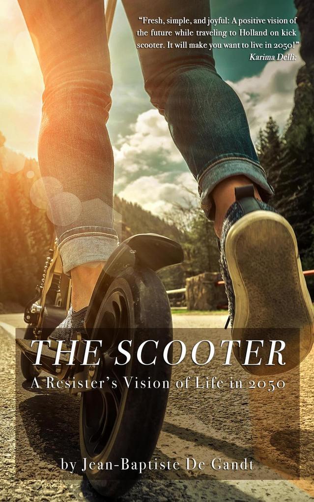 The Scooter: A Resister‘s Vision of Life in 2050