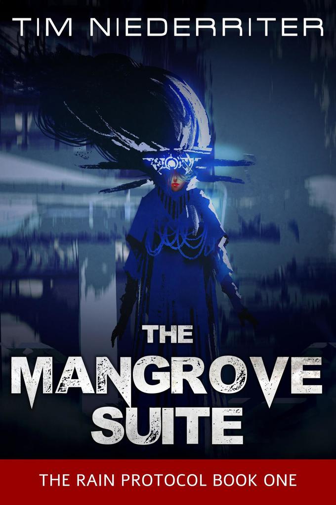 The Mangrove Suite (The Rain Protocol #1)