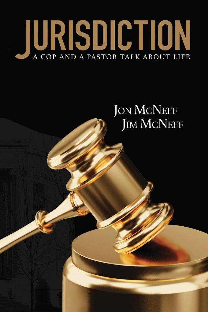 Jurisdiction: A Cop and a Pastor Talk About Life