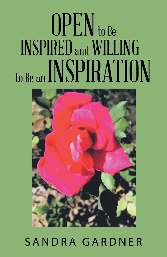 Open to Be Inspired and Willing to Be an Inspiration