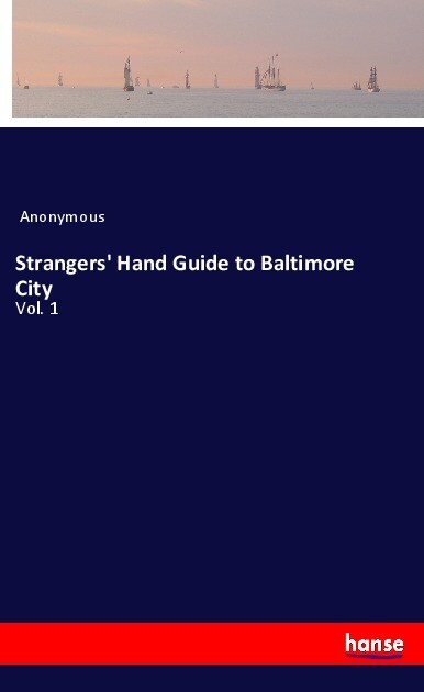 Strangers‘ Hand Guide to Baltimore City