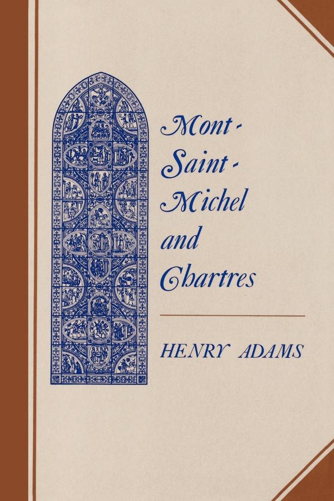 Mont-Saint-Michel and Chartres - Henry Adams