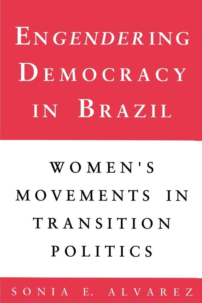 Engendering Democracy in Brazil