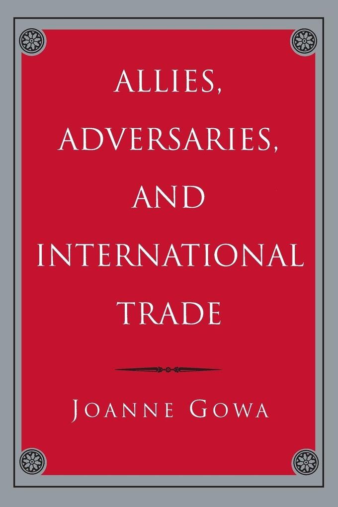 Allies Adversaries and International Trade