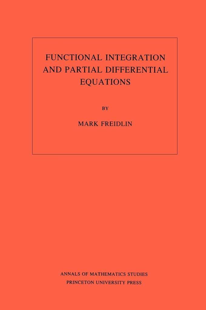 Functional Integration and Partial Differential Equations