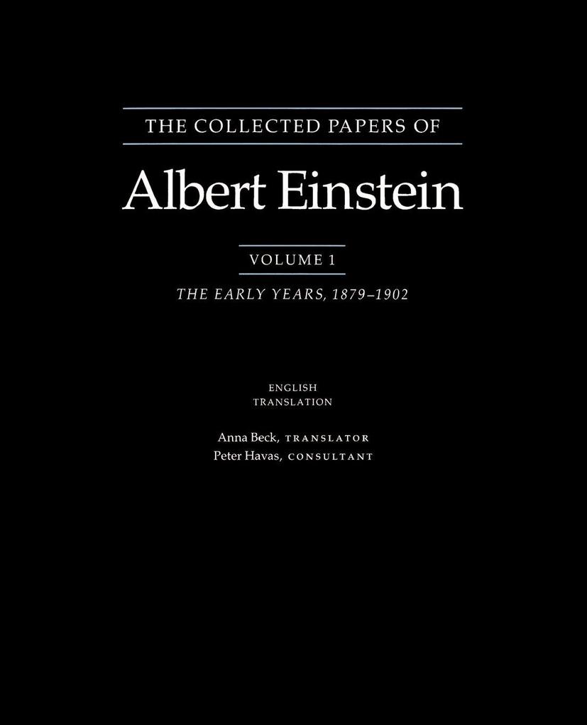 The Collected Papers of Albert Einstein Volume 1 (English) - Albert Einstein