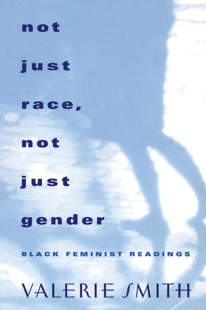 Not Just Race Not Just Gender