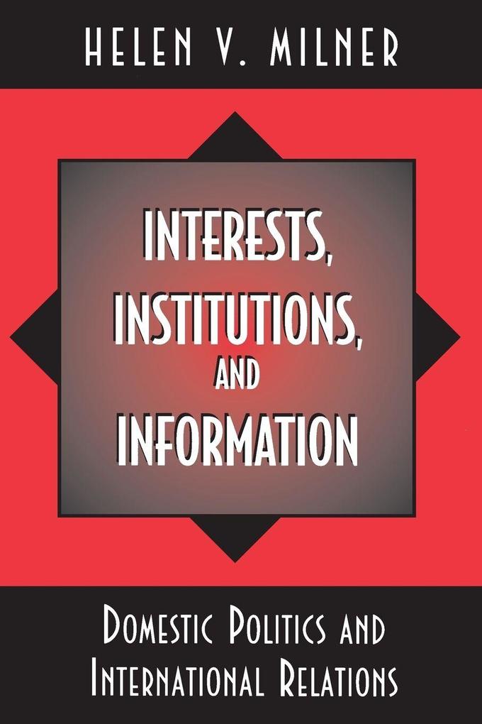 Interests Institutions and Information