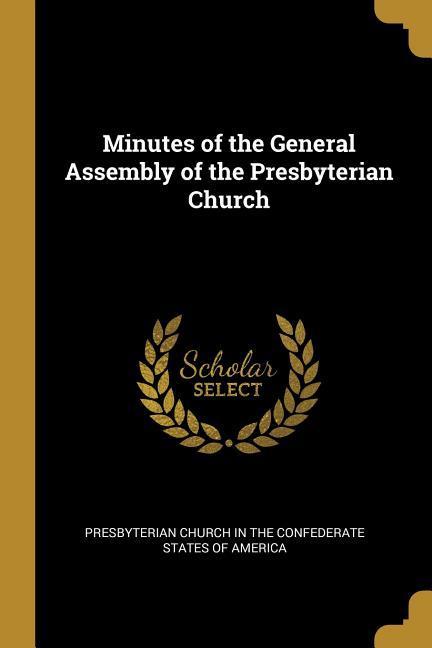 Minutes of the General Assembly of the Presbyterian Church