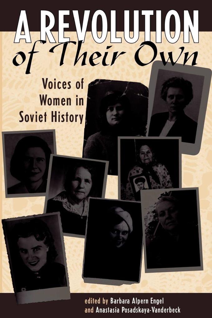 A Revolution Of Their Own - Barbara Engel/ Anastasia Posadskaya-Vanderbeck