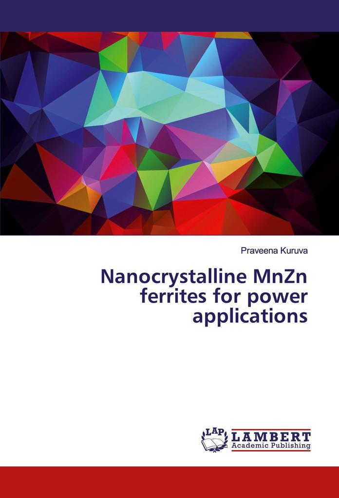 Nanocrystalline MnZn ferrites for power applications