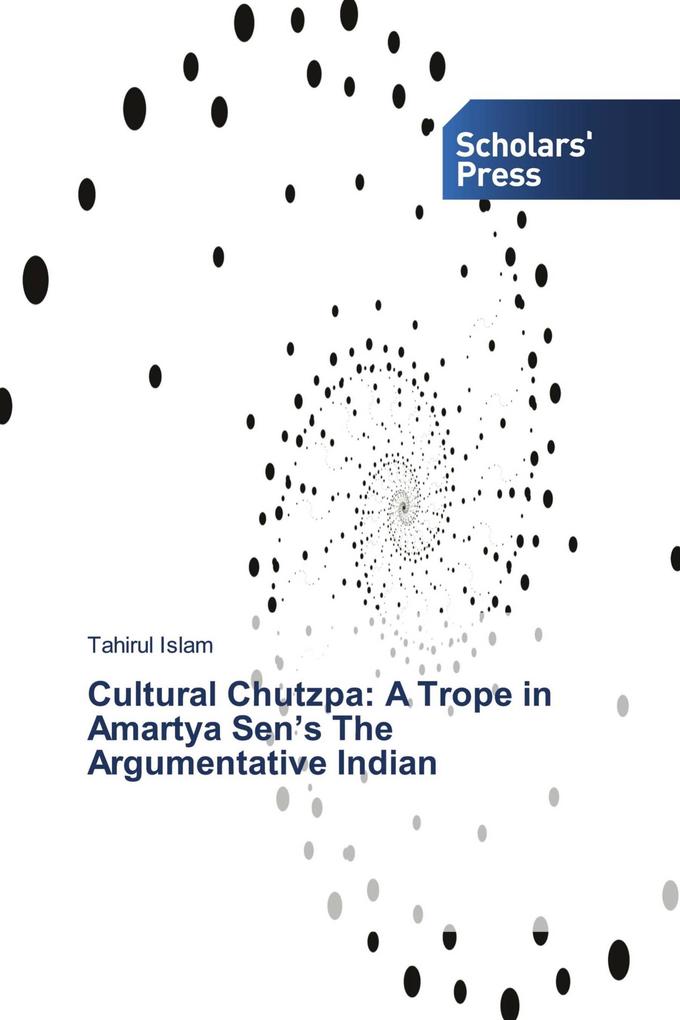 Cultural Chutzpa: A Trope in Amartya Sen's The Argumentative Indian