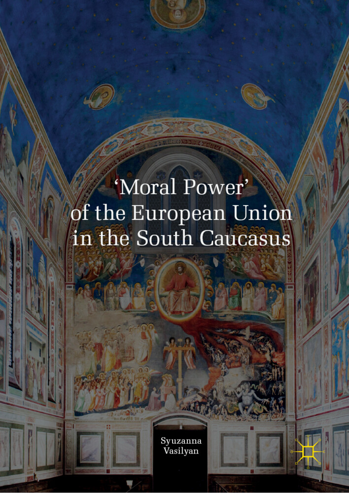 ‘Moral Power‘ of the European Union in the South Caucasus