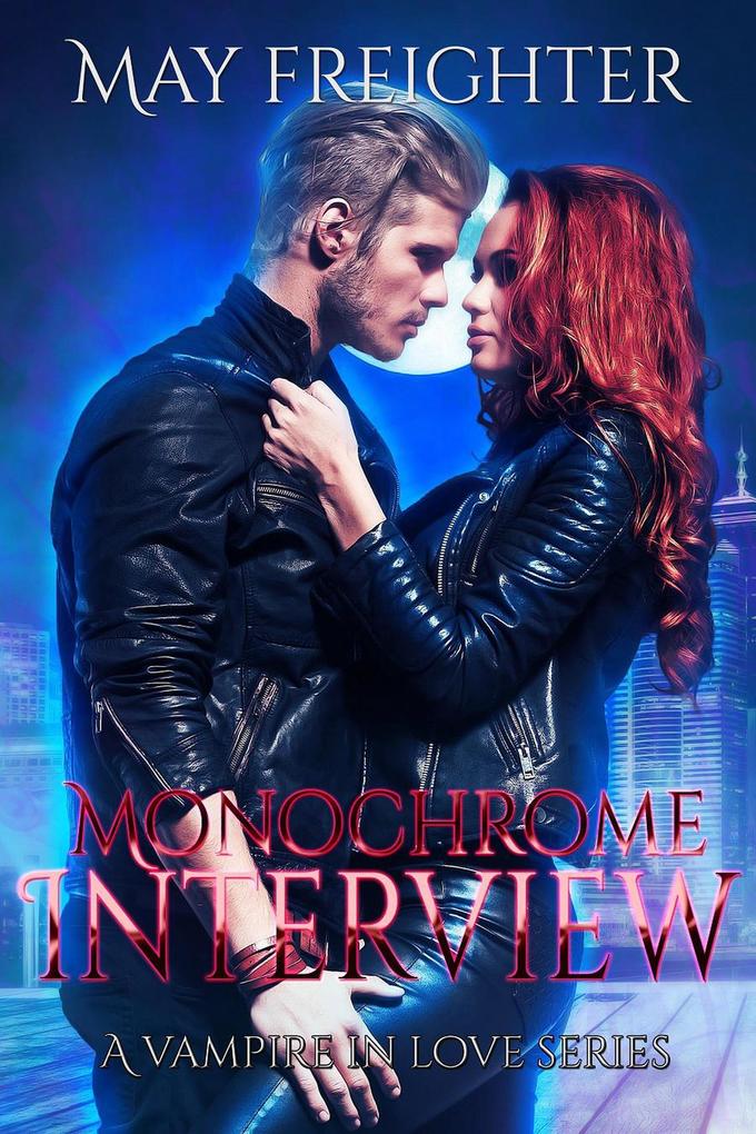 Monochrome Interview (A Vampire In Love #2)