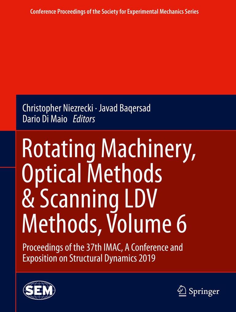 Rotating Machinery Optical Methods & Scanning LDV Methods Volume 6
