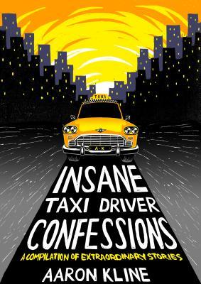 Insane Taxi Driver Confessions