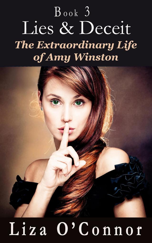 Lies & Deceit (The Extraordinary Life of Amy Winston #3)