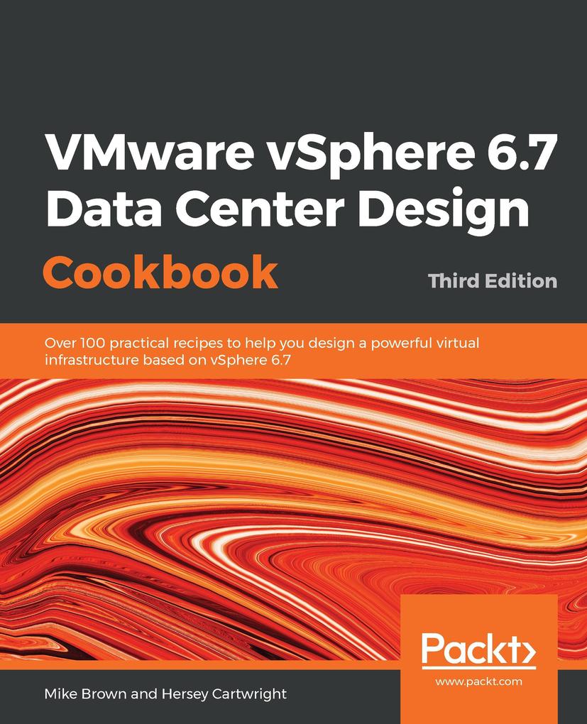 VMware vSphere 6.7 Data Center  Cookbook