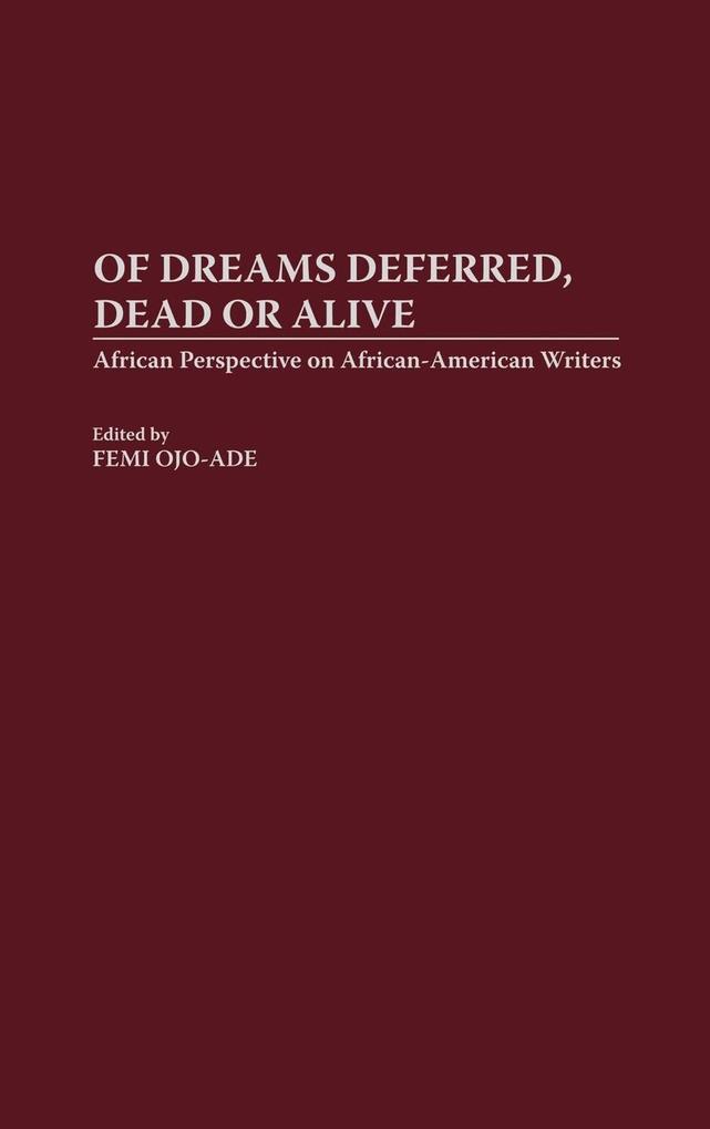 Of Dreams Deferred Dead or Alive