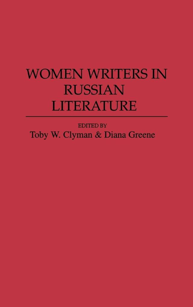 Women Writers in Russian Literature - Toby W. Clyman