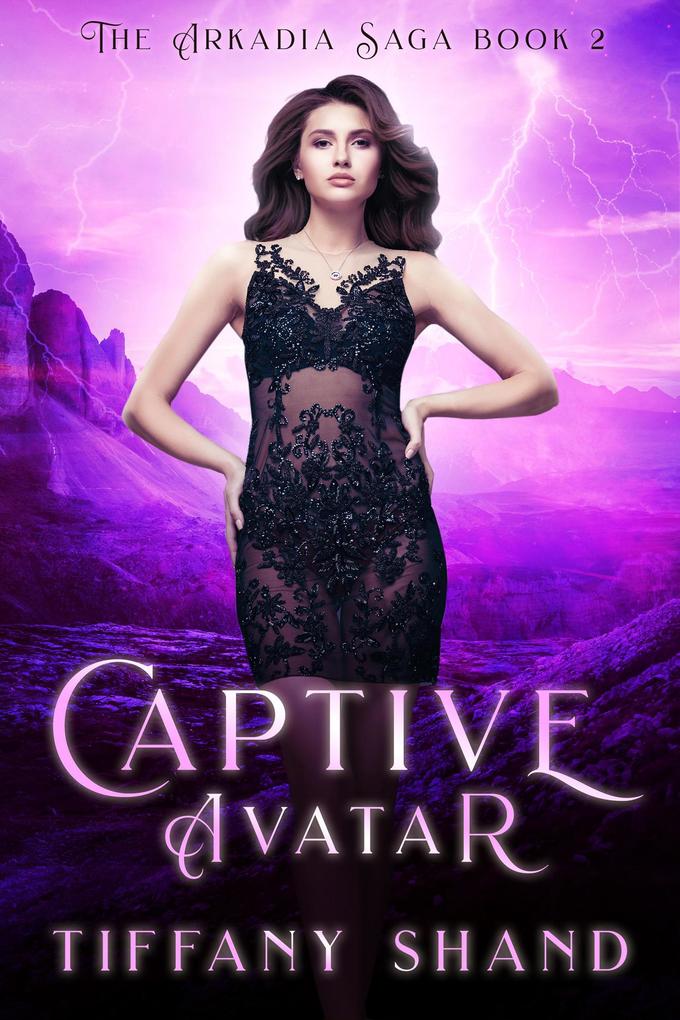 Captive Avatar (The Arkadia Saga #2)