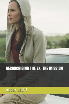 Reconcribing the Ex the Mission