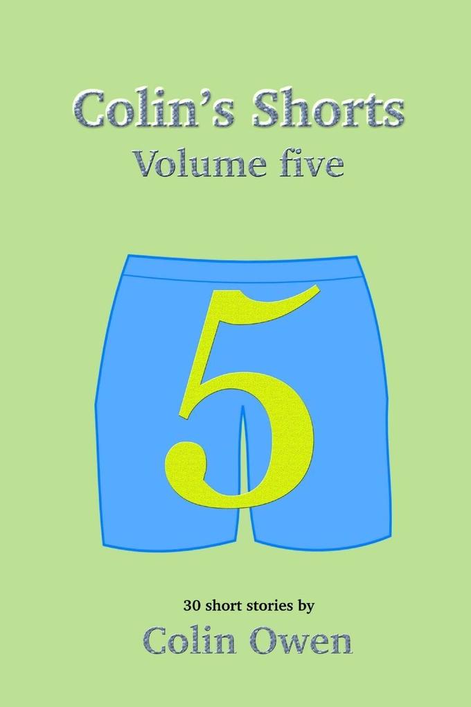 Colin's Shorts - Volume 5