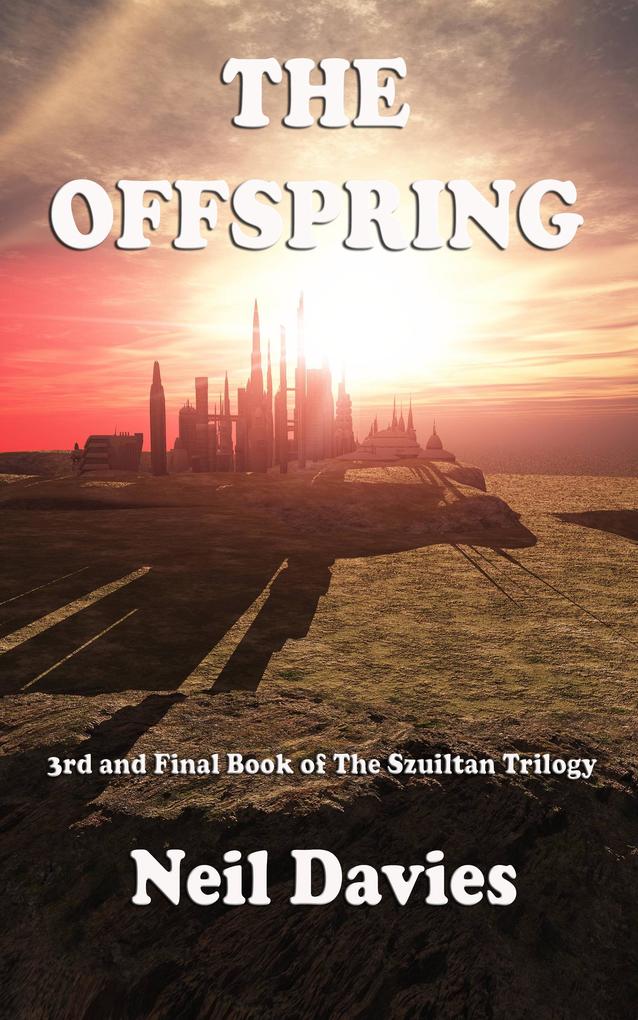 The Offspring (The Szuiltan Trilogy #3)