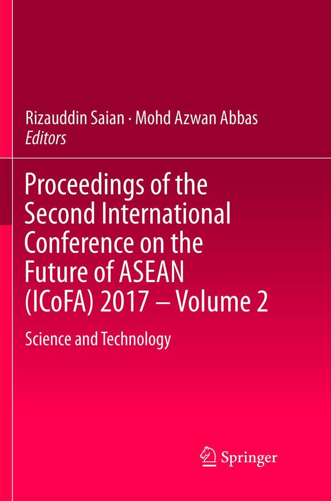 Proceedings of the Second International Conference on the Future of ASEAN (ICoFA) 2017 - Volume 2