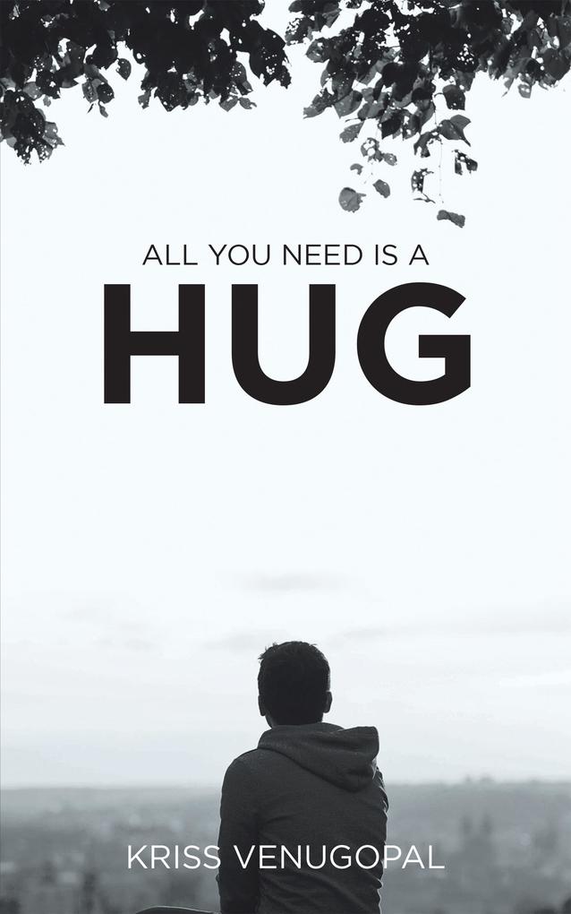 All You Need Is a Hug