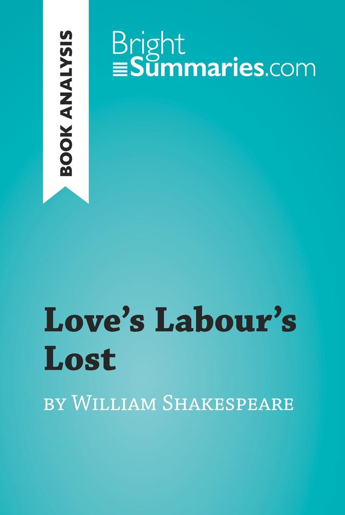 Love‘s Labour‘s Lost by William Shakespeare (Book Analysis)