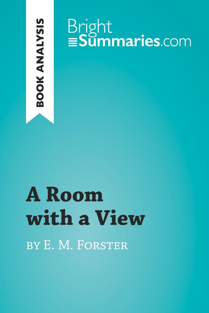 A Room with a View by E. M. Forster (Book Analysis)