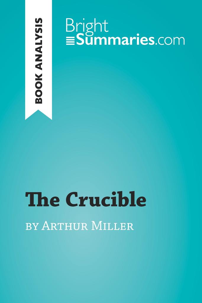 The Crucible by Arthur Miller (Book Analysis)