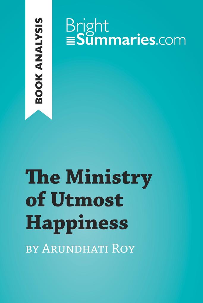 The Ministry of Utmost Happiness by Arundhati Roy (Book Analysis)
