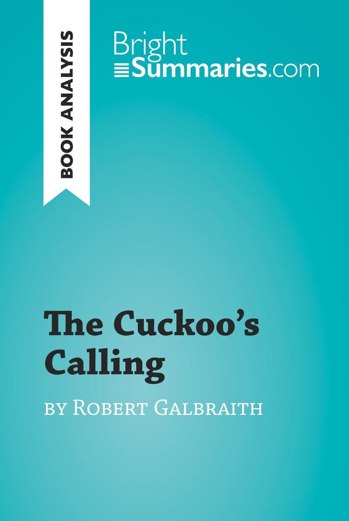 The Cuckoo‘s Calling by Robert Galbraith (Book Analysis)