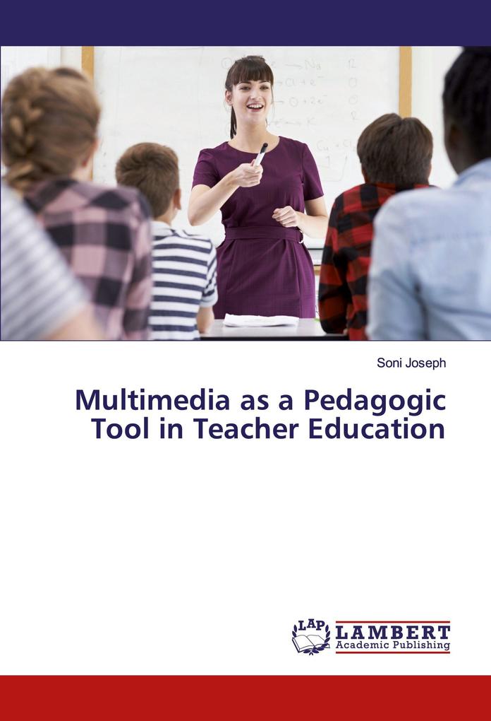 Multimedia as a Pedagogic Tool in Teacher Education