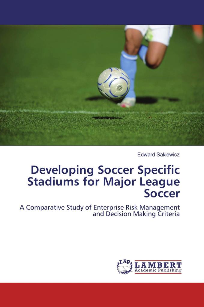 Developing Soccer Specific Stadiums for Major League Soccer